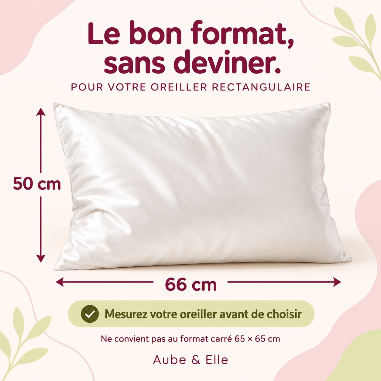 Taie rectangulaire 50 × 66 cm. Mesurez votre oreiller ; ne convient pas au carré 65 × 65 cm.